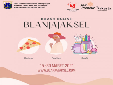 300 Peserta UKM/IKM Binaan Sudin PPKUKM Jaksel Ikuti Bazar Online